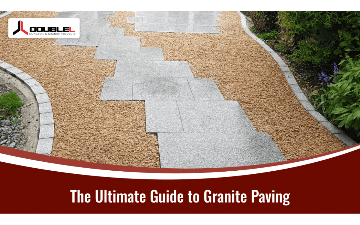 The Ultimate Guide to Granite Paving