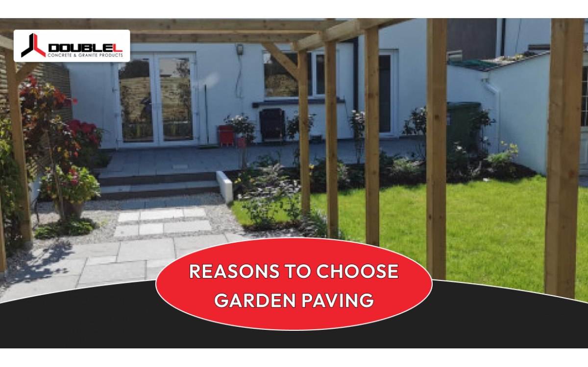 Top Reasons to Choose Garden Paving for Your Home From DoubleL